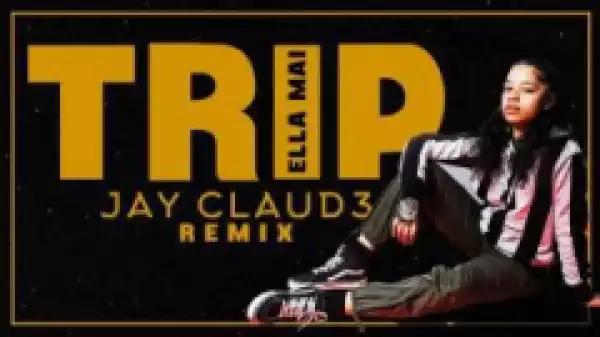 Jay Claud3 - Trip Remix
